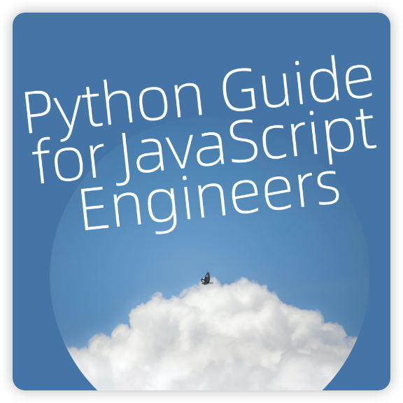 JavaScript 工程师的 Python 指南
